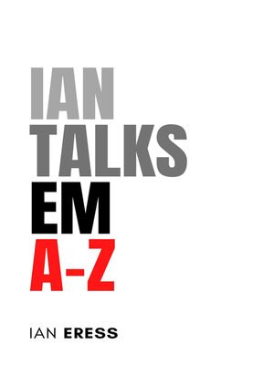 cover image of Ian Talks EM A-Z